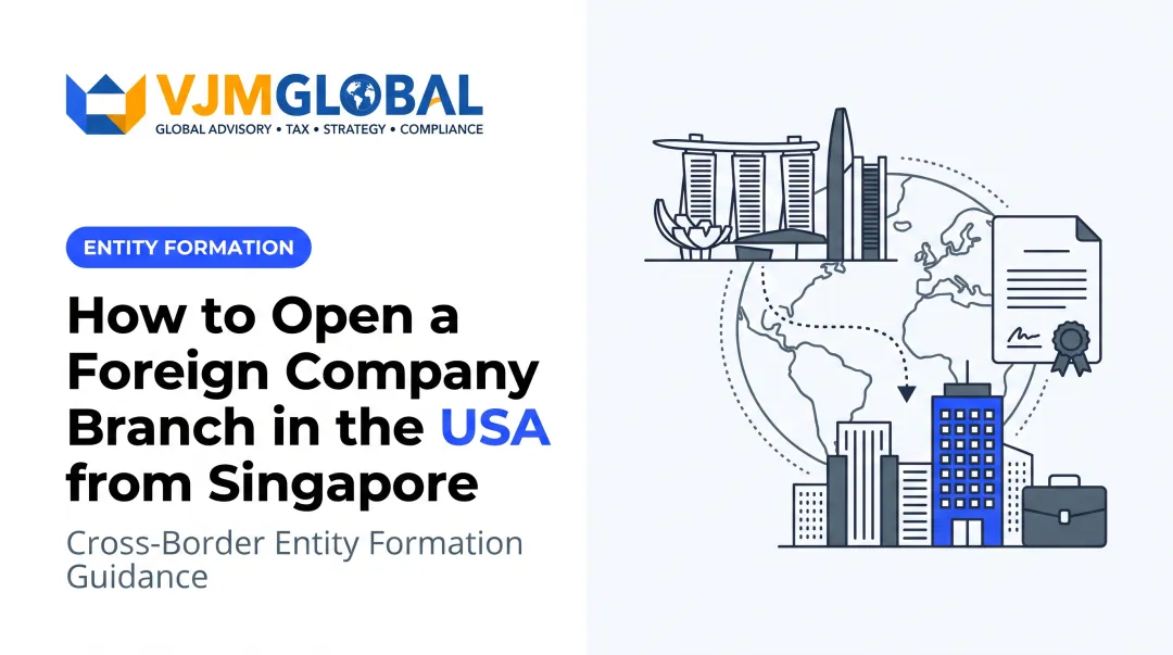 How to Open a Foreign Company Branch in the USA from Singapore