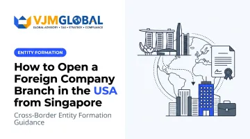 How to Open a Foreign Company Branch in the USA from Singapore