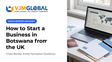 How to Start a Business in Botswana from the UK