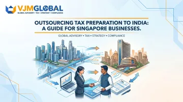 Outsourcing Tax Preparation to India: A Guide for Singapore Businesses
