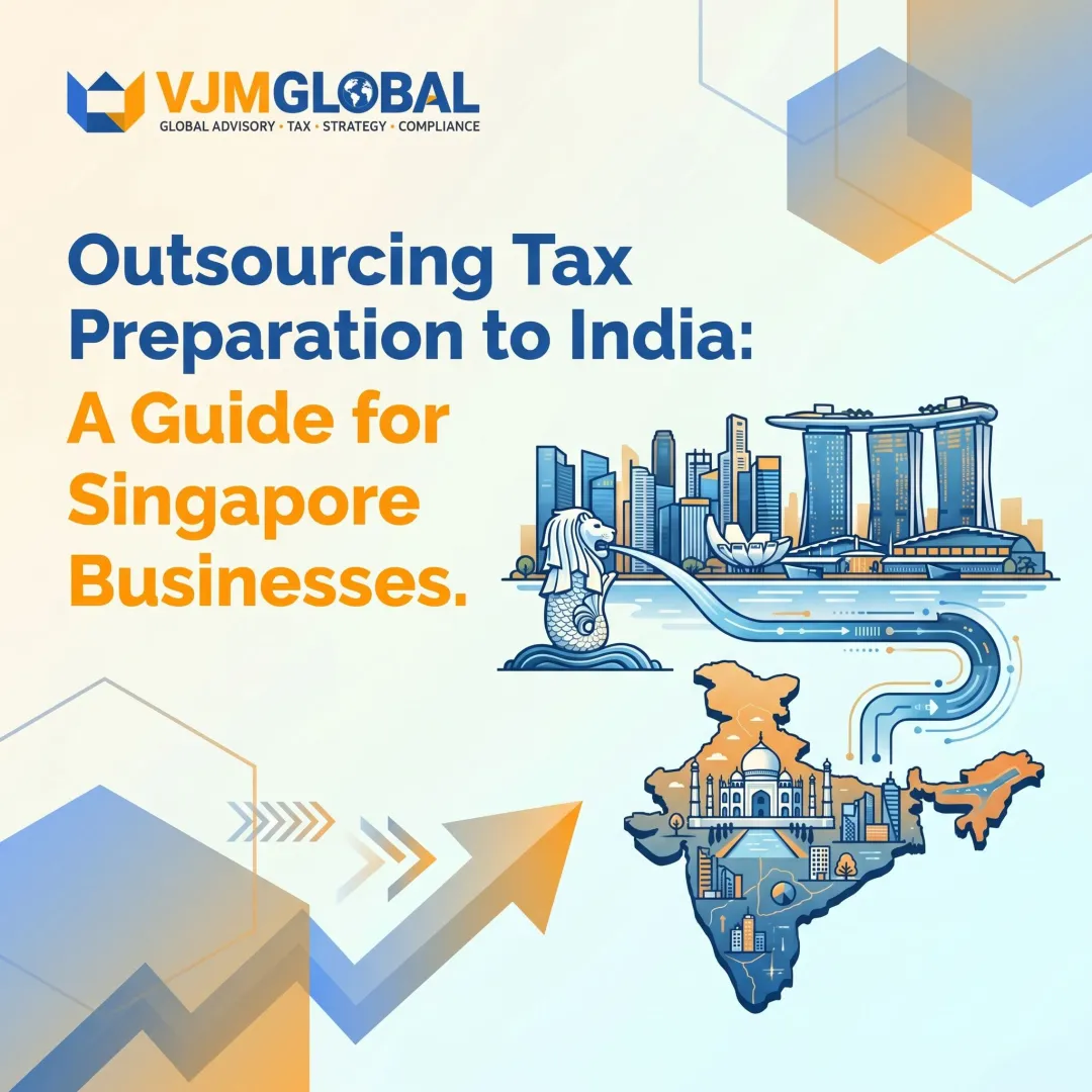 Outsourcing Tax Preparation to India: A Guide for Singapore Businesses