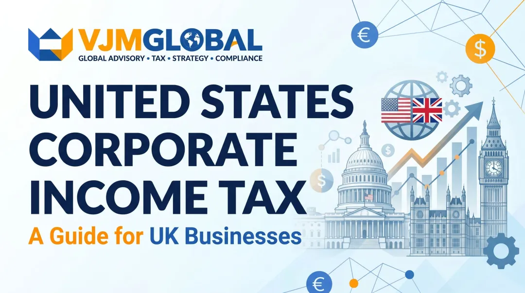 United States Corporate Income Tax: A Guide for UK Businesses
