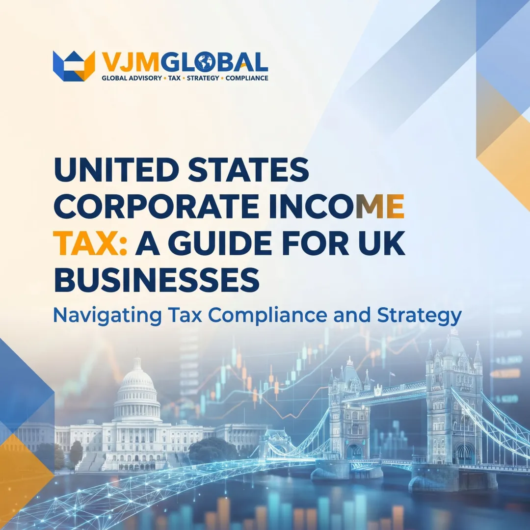 United States Corporate Income Tax: A Guide for UK Businesses