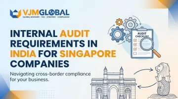 Internal Audit Requirements in India for Singapore Companies