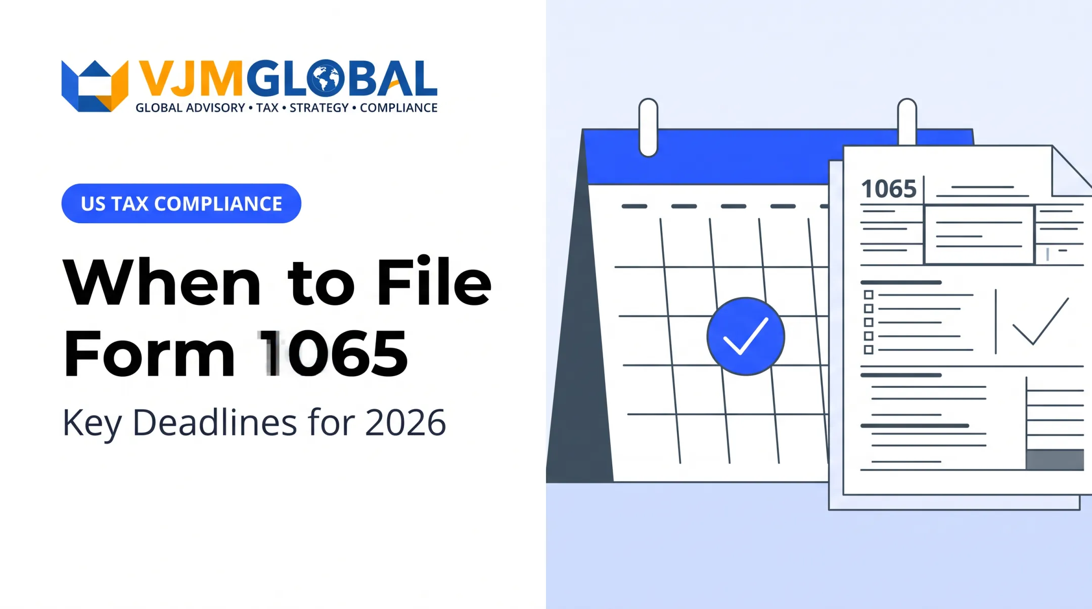 When to File Form 1065: Key Deadlines for 2026