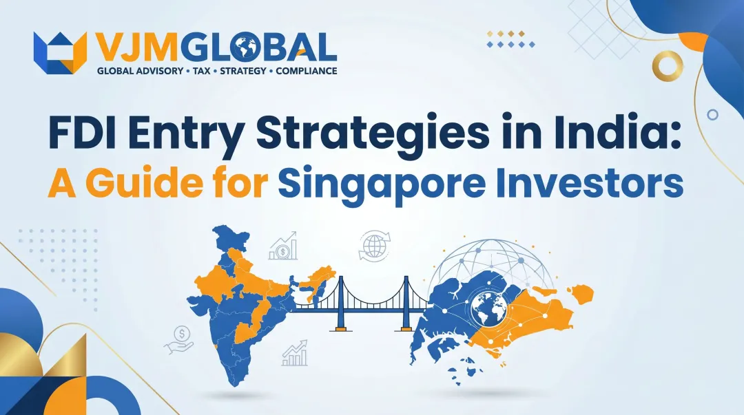 FDI Entry Strategies in India: A Guide for Singapore Investors