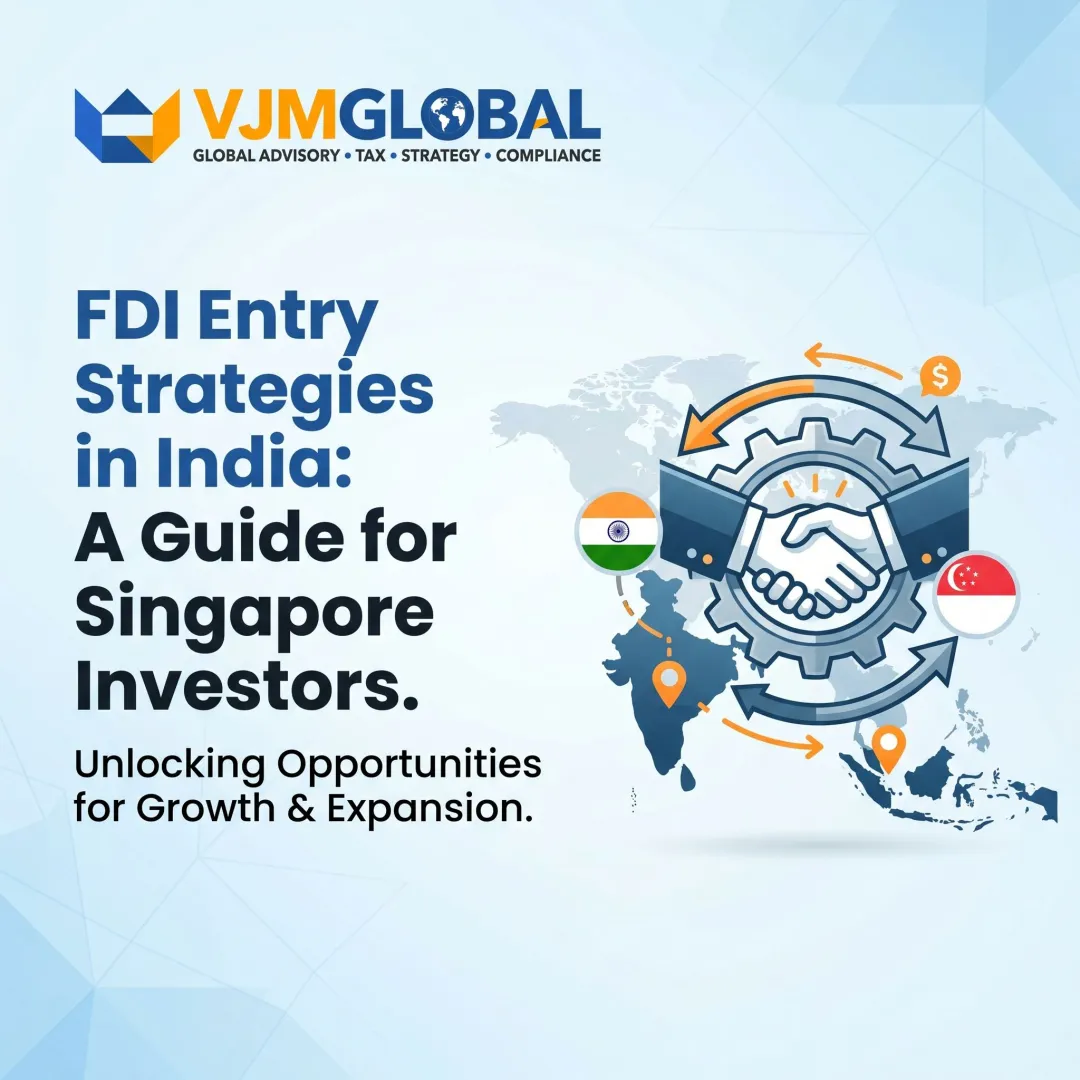 FDI Entry Strategies in India: A Guide for Singapore Investors