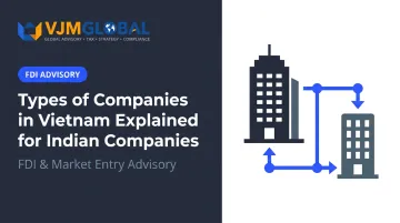Types of Companies in Vietnam Explained for Indian Companies