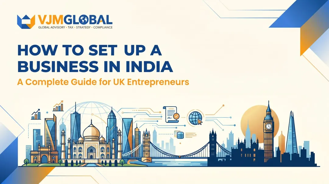 How to Set Up a Business in India: A Complete Guide for UK Entrepreneurs