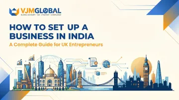 How to Set Up a Business in India: A Complete Guide for UK Entrepreneurs