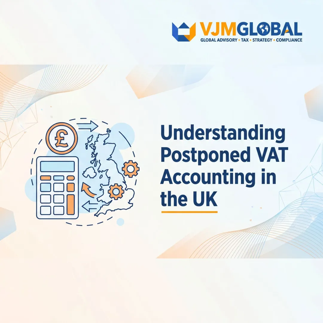 Understanding Postponed VAT Accounting in the UK