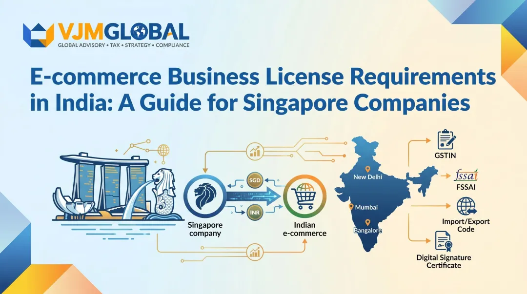 E-commerce Business License Requirements in India: A Guide for Singapore Companies