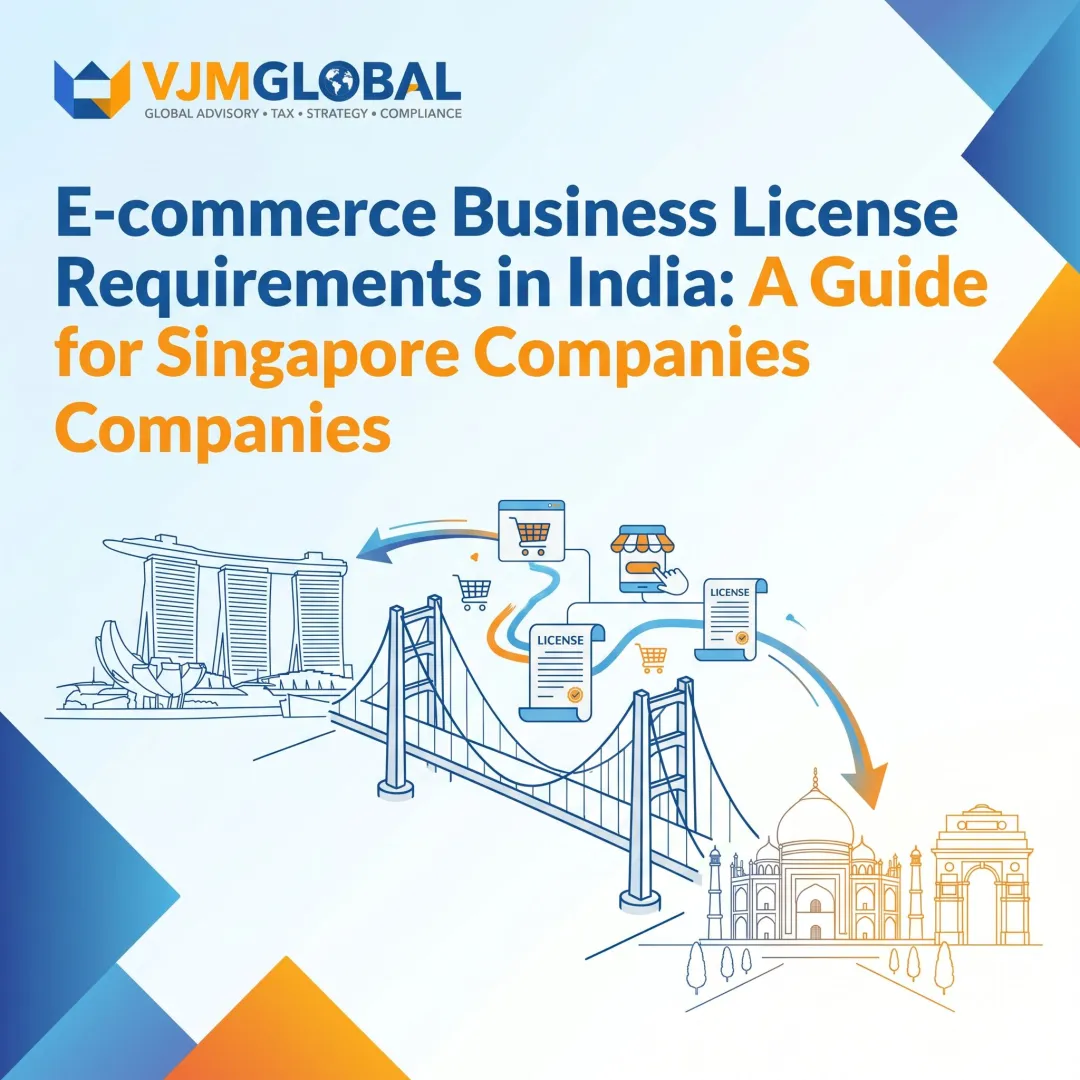 E-commerce Business License Requirements in India: A Guide for Singapore Companies
