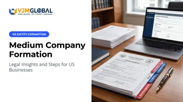 Medium Company Formation: Legal Insights and Steps for US Businesses