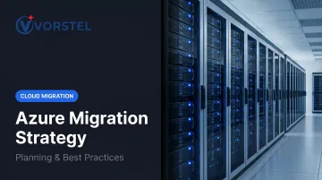 Azure Migration Strategy: Planning & Best Practices