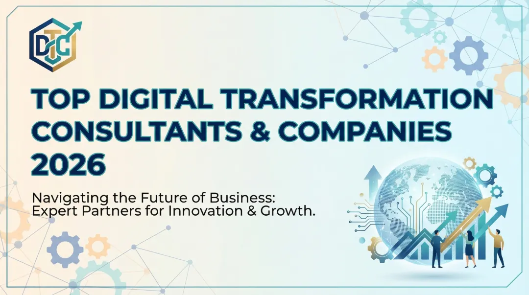 Top Digital Transformation Consultants & Companies 2026