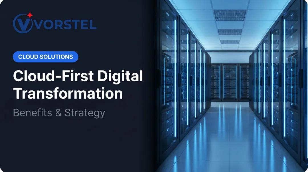 Cloud-First Digital Transformation: Benefits & Strategy