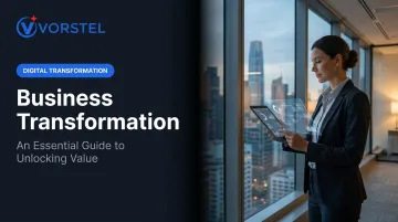 Business Transformation: An Essential Guide to Unlocking Value