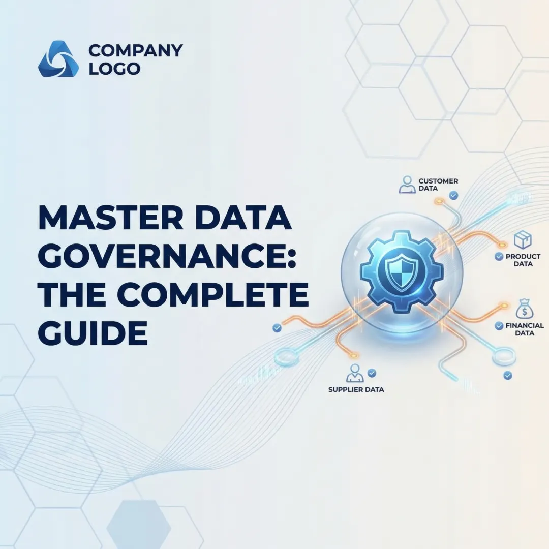 Master Data Governance: The Complete Guide
