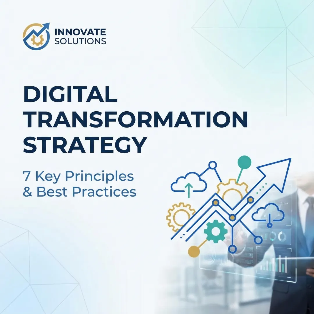 Digital Transformation Strategy: 7 Key Principles & Best Practices