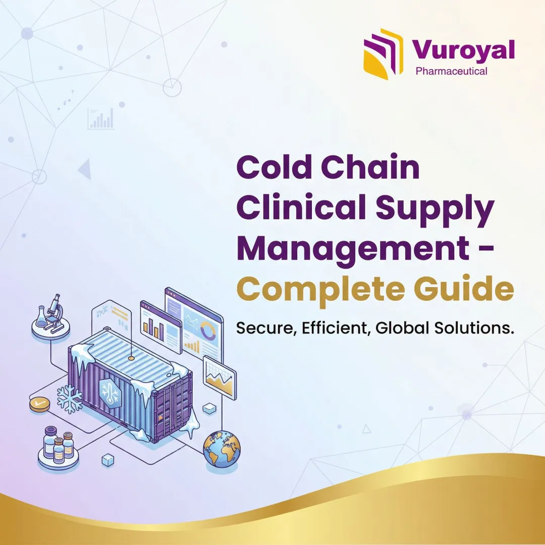 Cold Chain Clinical Supply Management - Complete Guide