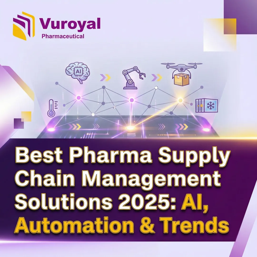 Best Pharma Supply Chain Management Solutions 2025: AI, Automation & Trends