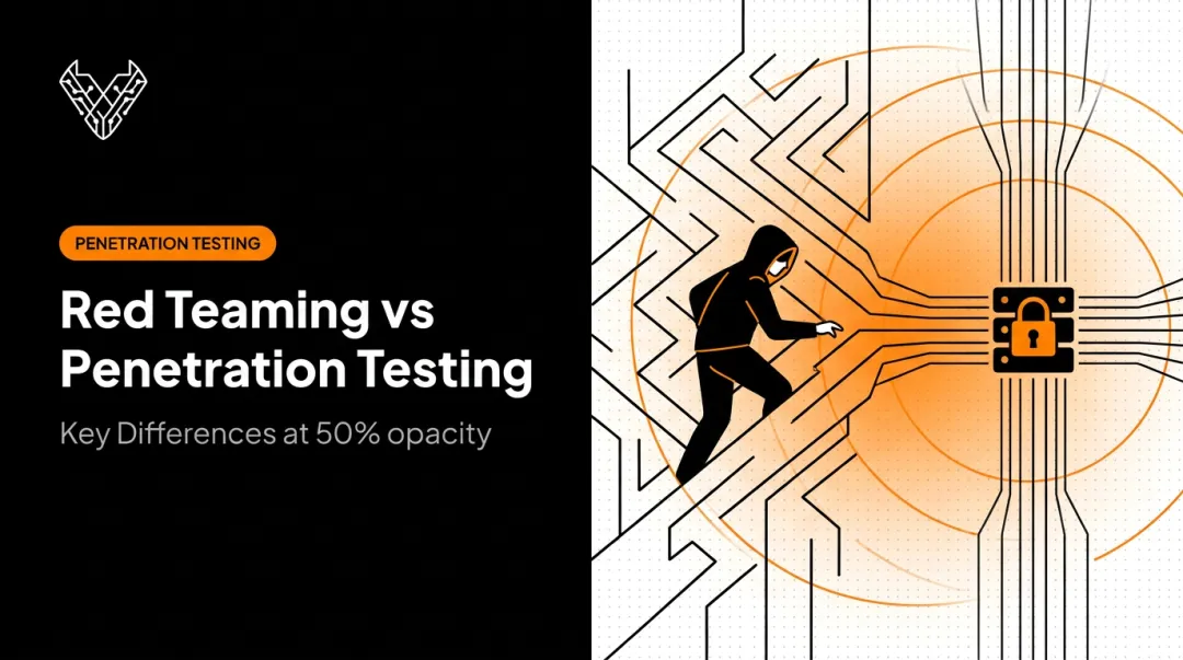 Red Teaming vs Penetration Testing: Key Differences