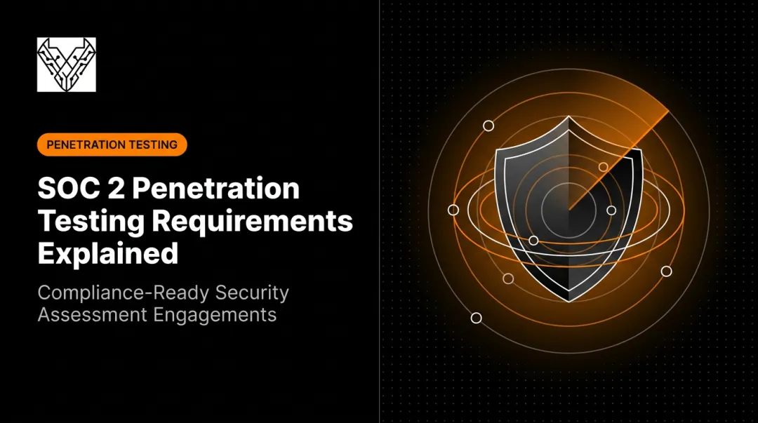 SOC 2 Penetration Testing Requirements Explained