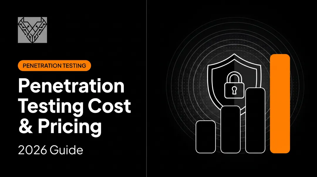 Penetration Testing Cost & Pricing: 2026 Guide