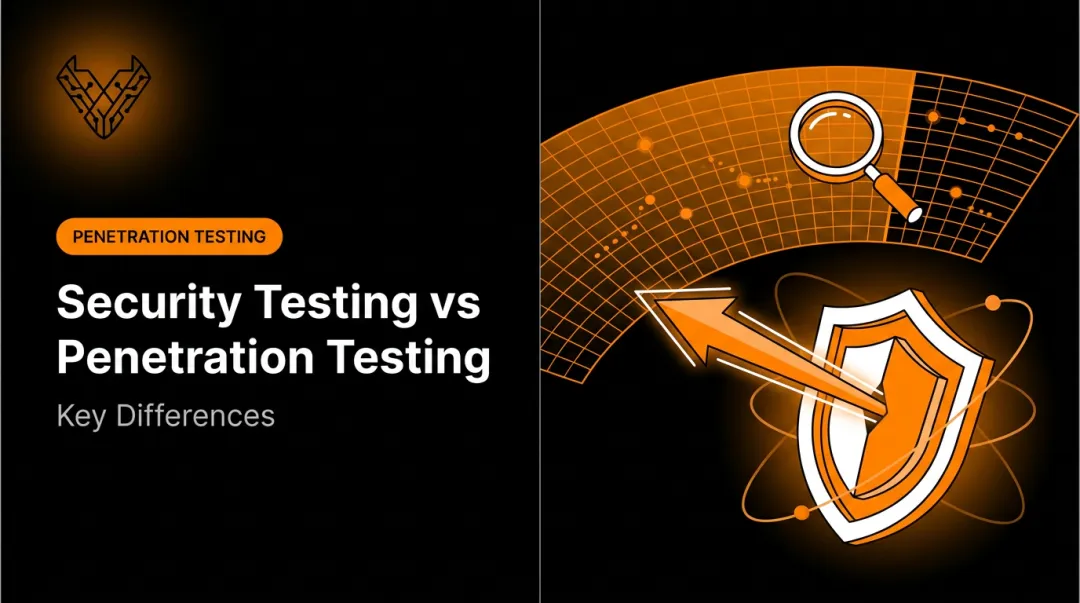 Security Testing vs Penetration Testing: Key Differences