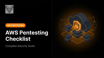 AWS Pentesting Checklist: Complete Security Guide
