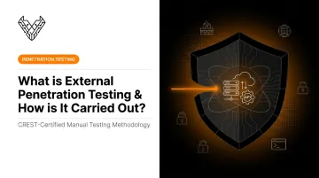 What is External Penetration Testing & How is It Carried Out?
