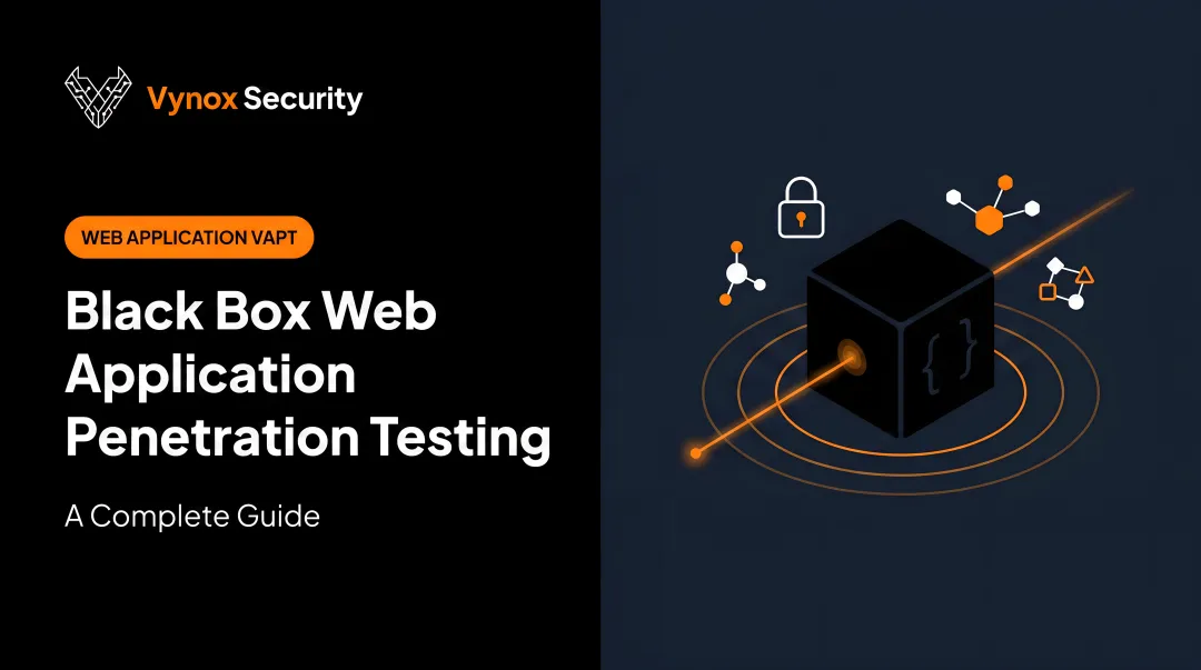 Black Box Web Application Penetration Testing: A Complete Guide