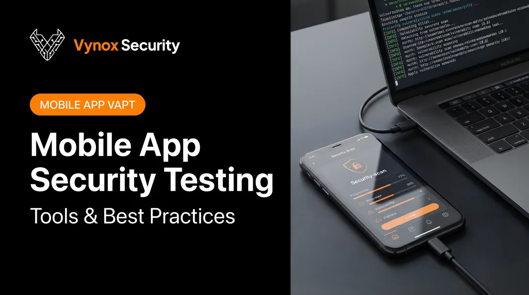 Mobile App Security Testing: Tools & Best Practices