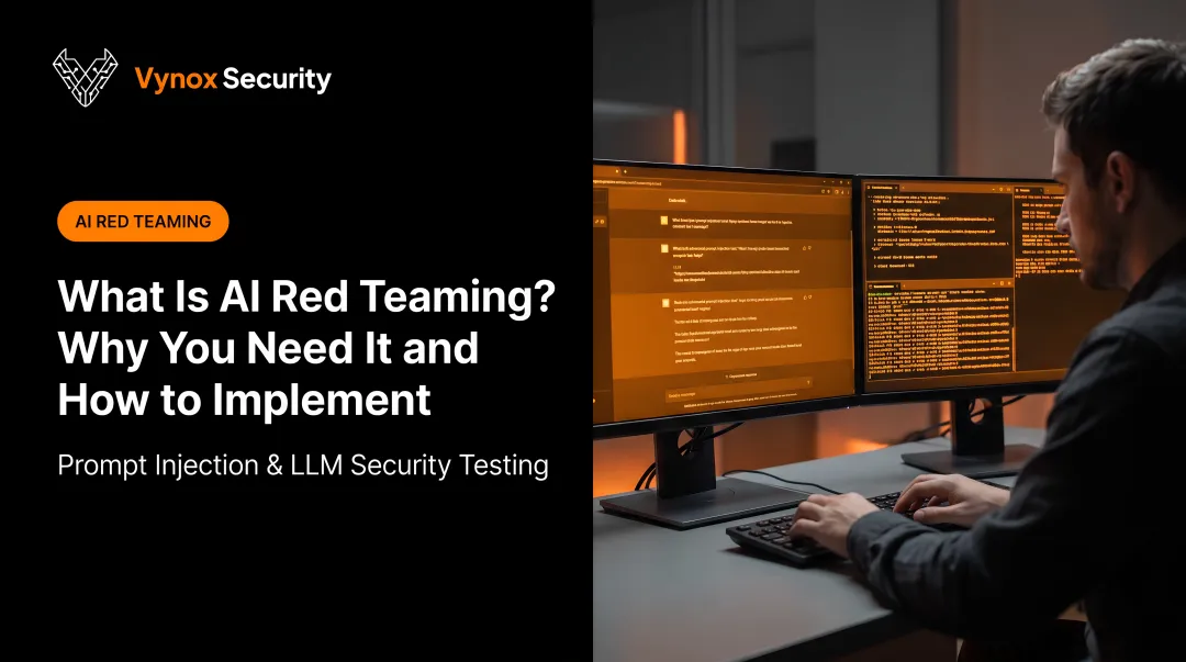 What Is AI Red Teaming? Why You Need It and How to Implement