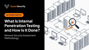 What Is Internal Penetration Testing and How Is It Done?