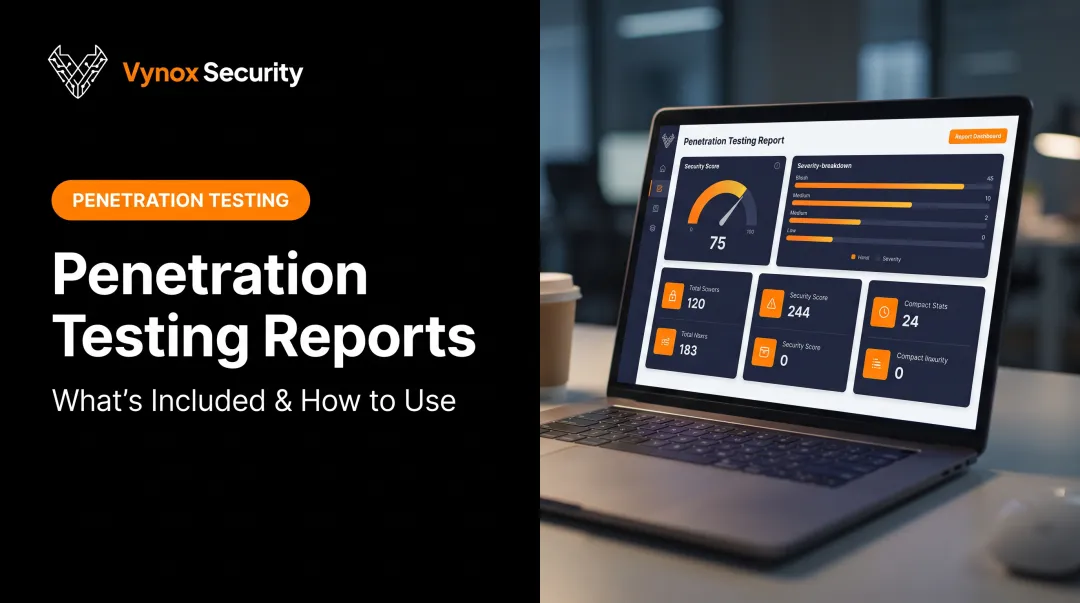 Penetration Testing Reports: What's Included & How to Use