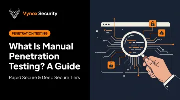 What Is Manual Penetration Testing? A Guide