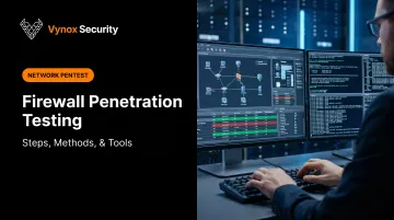 Firewall Penetration Testing: Steps, Methods, &amp; Tools