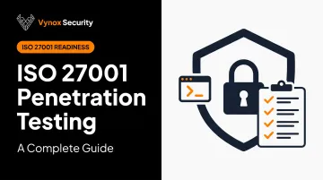 ISO 27001 Penetration Testing: A Complete Guide
