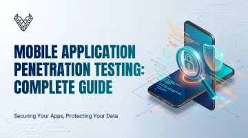 Mobile Application Penetration Testing: Complete Guide