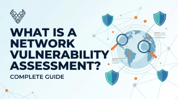 What is a Network Vulnerability Assessment? Complete Guide