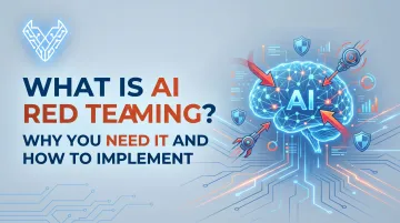What Is AI Red Teaming? Why You Need It and How to Implement