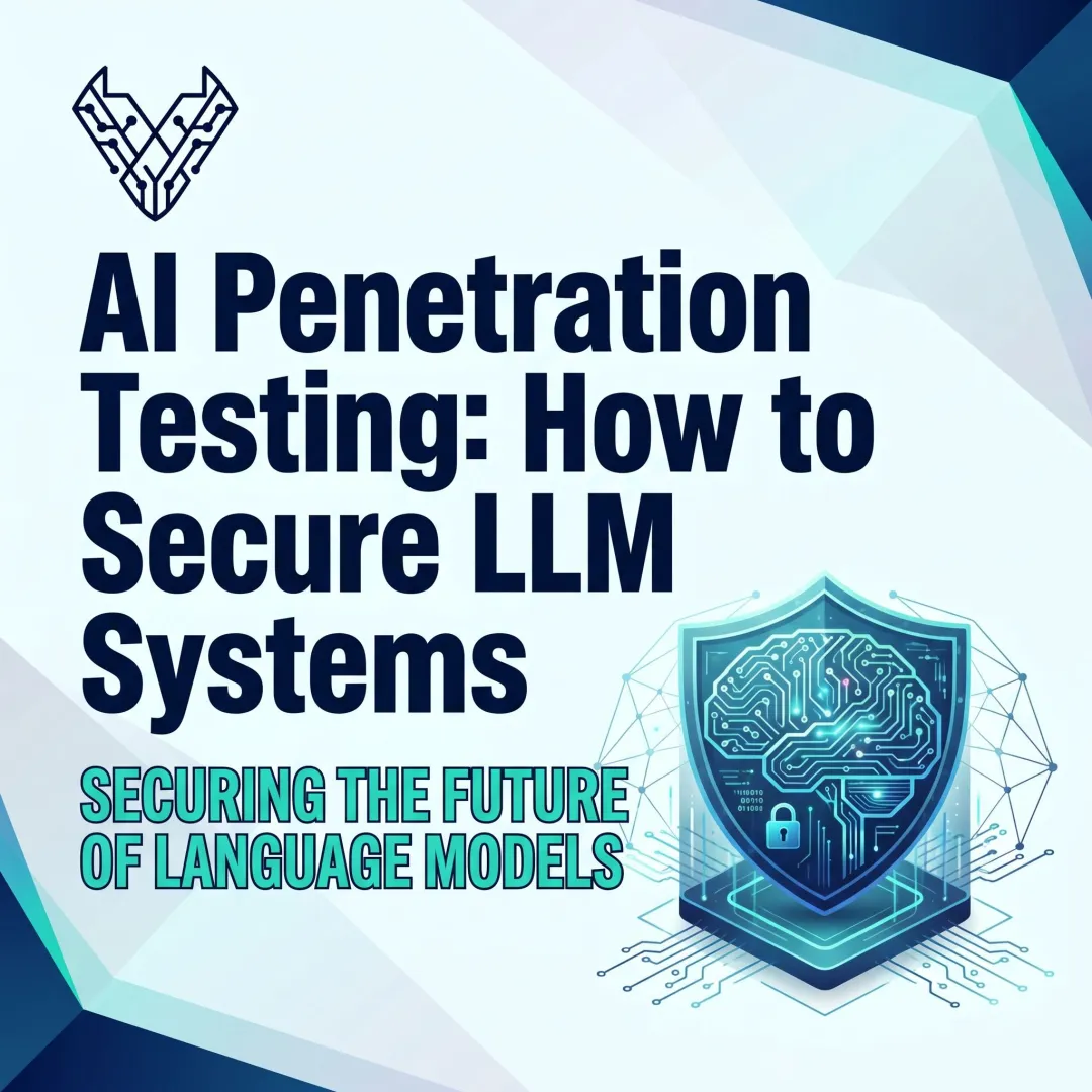 AI Penetration Testing: How to Secure LLM Systems