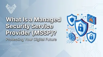 What Is a Managed Security Service Provider (MSSP)?