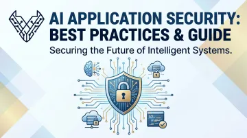 AI Application Security: Best Practices &amp; Guide