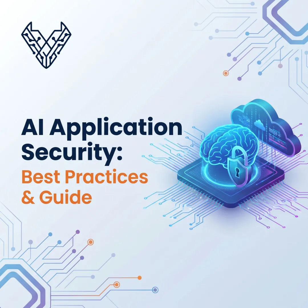 AI Application Security: Best Practices & Guide
