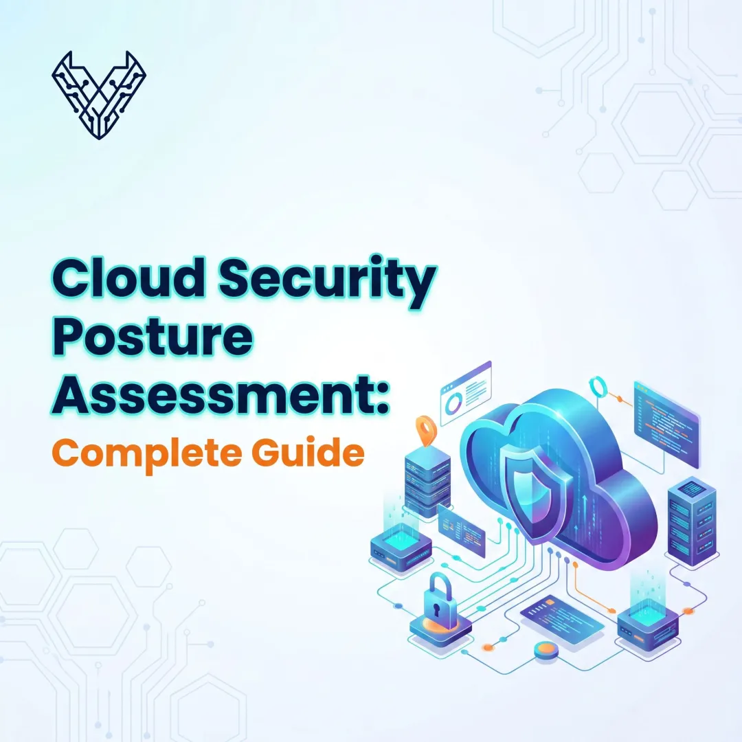 Cloud Security Posture Assessment: Complete Guide