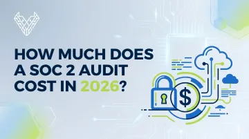 How Much Does a SOC 2 Audit Cost in 2026?