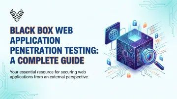 Black Box Web [Application Penetration Testing](/feeds/service/web-application-penetration-testing): A Complete Guide